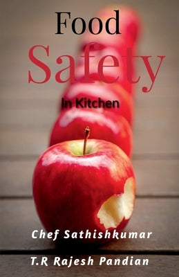 Food Safety in Kitchen by Sathishkumar, Chef