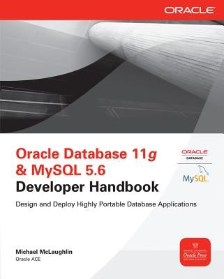 Oracle Database 11g & MySQL 5.6 Developer Handbook by McLaughlin, Michael