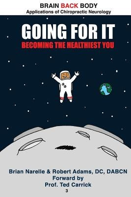 Going For It: Becoming The Healthiest You by Adams, Robert Wesley
