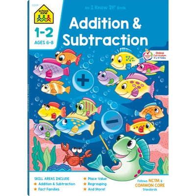 School Zone Addition & Subtraction Grades 1-2 Workbook by Zone, School