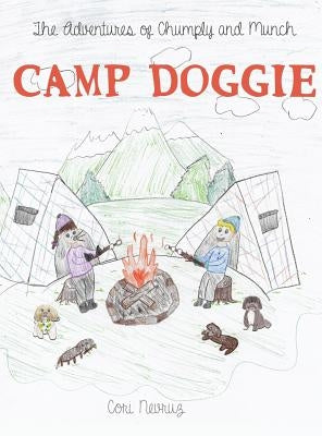 The Adventures of Chumply and Munch: Camp Doggie by Nevruz, Cori