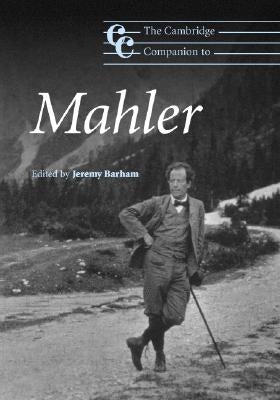 The Cambridge Companion to Mahler by Barham, Jeremy