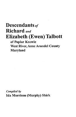 Descendants of Richard and Elizabeth (Ewen) Talbott by Shirk, Ida Morrison