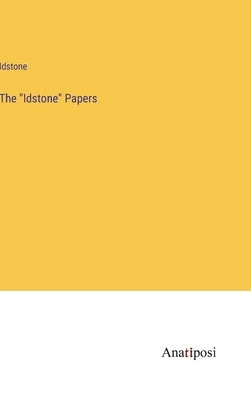 The Idstone Papers by Idstone