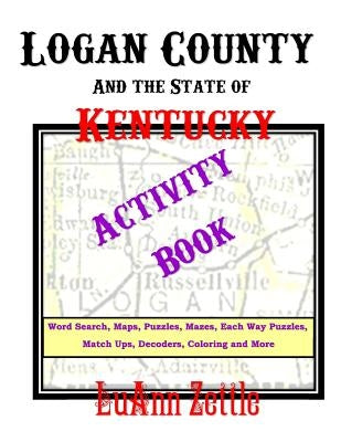 Logan County And the State of Kentucky Activity Book by Zettle, Luann