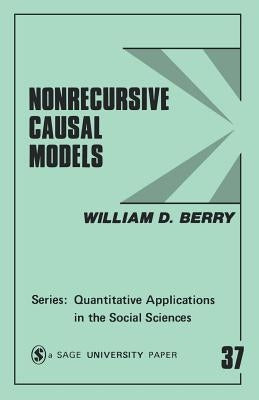 Nonrecursive Causal Models by Berry, William D.