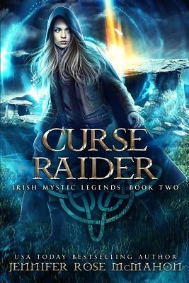 Curse Raider by McMahon, Jennifer Rose