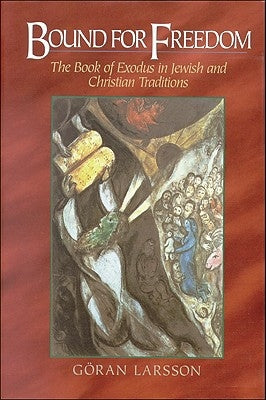 Bound for Freedom by Larsson, Göran