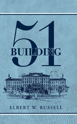 Building 51 by Russell, Elbert W.