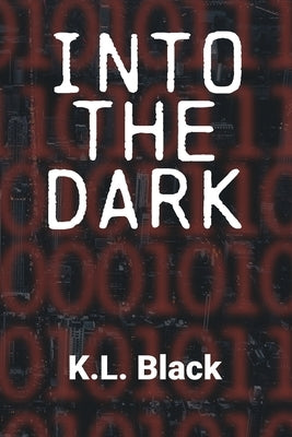 Into the Dark: A dark vigilante reverse harem by Black, K. L.