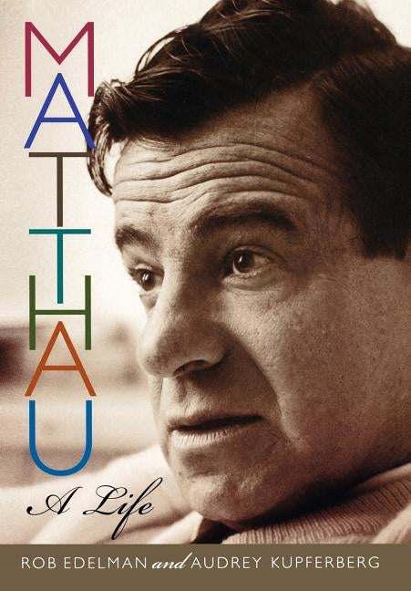 Matthau: A Life by Edelman, Rob