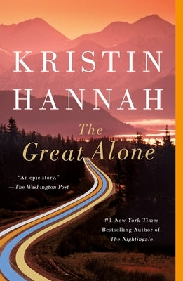 The Great Alone by Hannah, Kristin