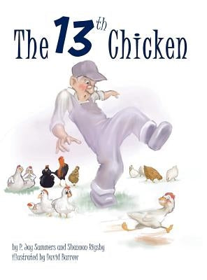 The Thirteenth Chicken by Summers, P. Jay