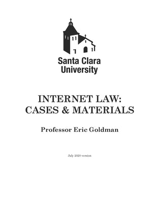 Internet Law: Cases & Materials (2020 Edition) by Goldman, Eric