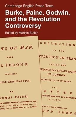 Burke, Paine, Godwin and the Revolution Controversy by Butler, Marilyn