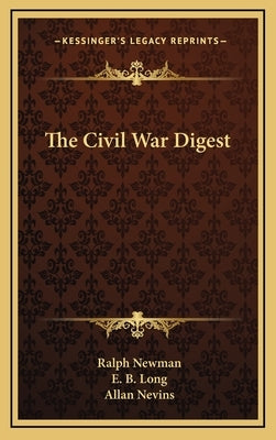 The Civil War Digest by Newman, Ralph