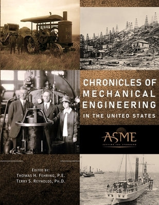 Chronicles of Mechanical Engineering in the United States by Fehring, Thomas H.