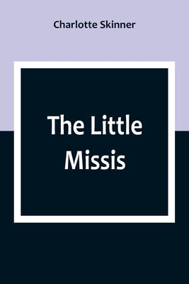 The Little Missis by Skinner, Charlotte