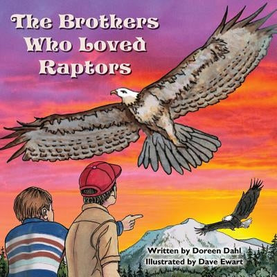 The brothers who loved raptors by Dahl, Doreen