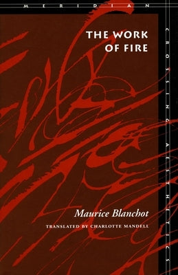 The Work of Fire by Blanchot, Maurice