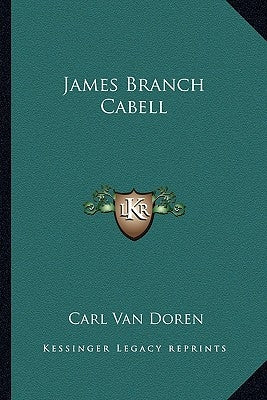 James Branch Cabell by Van Doren, Carl