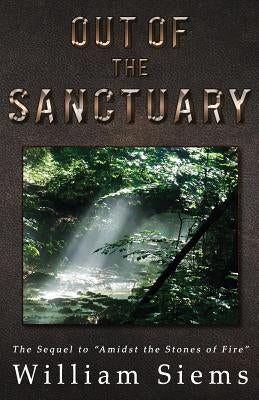 Out of the Sanctuary by Siems, William J.