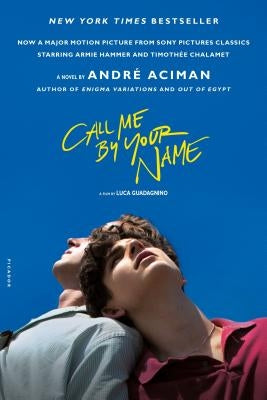 Call Me by Your Name by Aciman, Andr&#233;