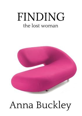 Finding the Lost Woman: Book 3 by Buckley, Anna