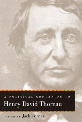 A Political Companion to Henry David Thoreau by Turner, Jack