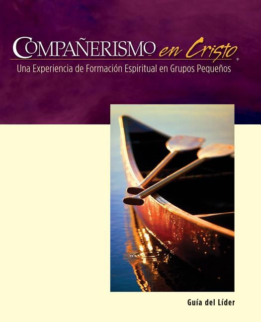 Companerismo en Cristo Guia del Lider = Companions Is Christ by Bryant, Stephen D.