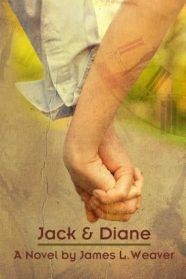 Jack & Diane by Weaver, James L.