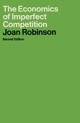 The Economics of Imperfect Competition by Robinson, Joan