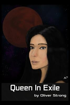 Queen in Exile by Strong, Oliver