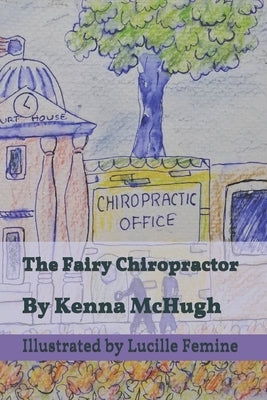 The Fairy Chiropractor by Femine, Lucille