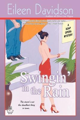 Swingin' In The Rain: A Soap Opera Mystery by Davidson, Eileen