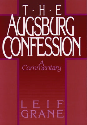 Augsburg Confession the by Grane, Leif
