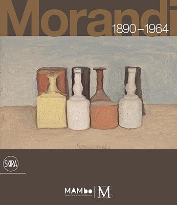 Giorgio Morandi: 1890-1964: Nothing Is More Abstract Than Reality by Morandi, Giorgio