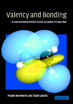 Valency and Bonding by Weinhold, Frank