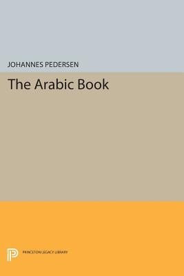 The Arabic Book by Pedersen, Johannes