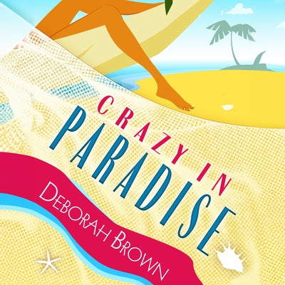 Crazy in Paradise by Brown, Deborah