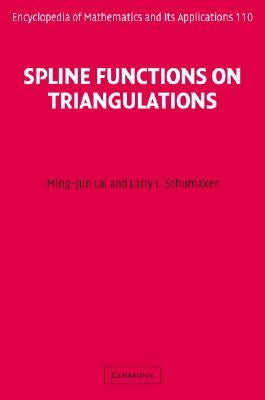 Spline Functions on Triangulations by Lai, Ming-Jun