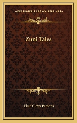 Zuni Tales by Parsons, Elsie Clews