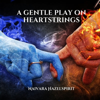 The gentle play on heartstrings by Hazelspirit, Naivara