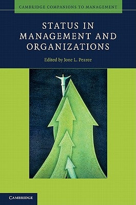 Status in Management and Organizations by Pearce, Jone L.