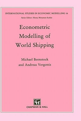 Econometric Modelling of World Shipping by Beenstock, M.