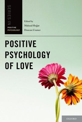 Positive Psychology of Love by Hojjat, Mahzad