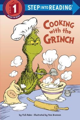 Cooking with the Grinch (Dr. Seuss) by Rabe, Tish