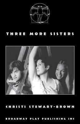 Three More Sisters by Stewart-Brown, Christi