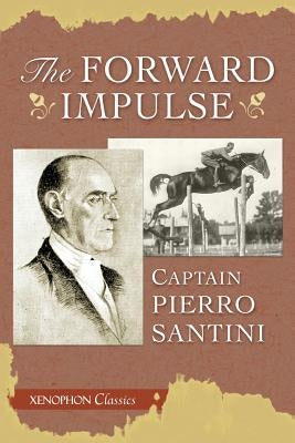 The Forward Impulse by Santini, Piero