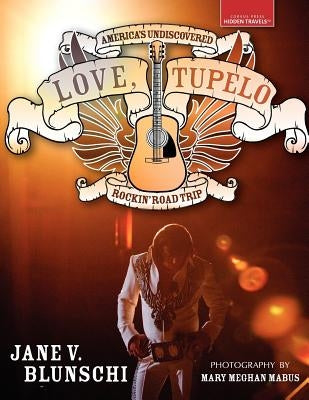 Love, Tupelo by Blunschi, Jane V.